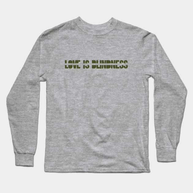 Love is Blindness, green Long Sleeve T-Shirt by Perezzzoso